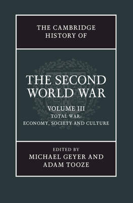 The Cambridge History of the Second World War 3 Set by 