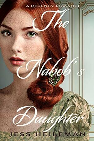 The Nabob's Daughter by Jess Heileman