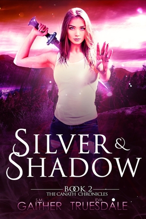 Silver & Shadow by S.M. Gaither, Eva Truesdale