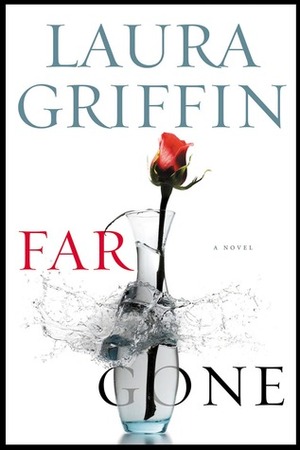 Far Gone by Laura Griffin