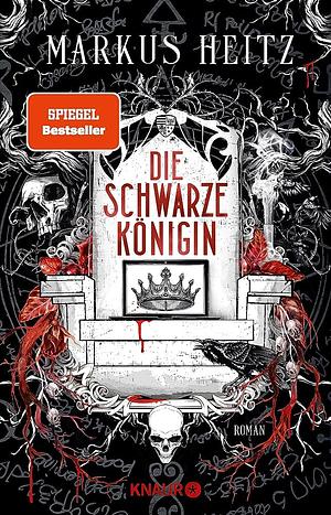 Die Schwarze Königin by Markus Heitz