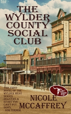 The Wylder County Social Club by Nicole McCaffrey