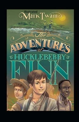 The Adventures of Huckleberry Finn illustrated by Mark Twain