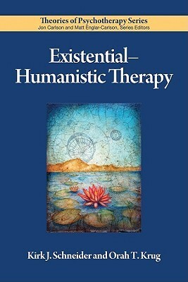 Existential-Humanistic Therapy by Orah T. Krug, Kirk J. Schneider