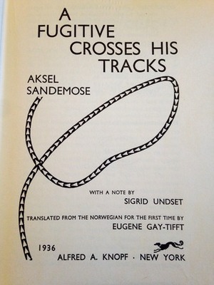 A Fugitive Crosses his Tracks by Aksel Sandemose