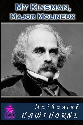 My Kinsman, Major Molineux by Nathaniel Hawthorne