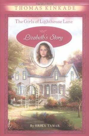 Lizabeth's Story by Erika Tamar, Thomas Kinkade