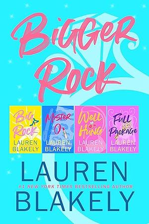 Bigger Rock by Lauren Blakely