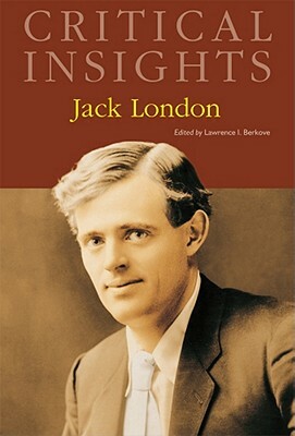 Critical Insights: Jack London: Print Purchase Includes Free Online Access by 