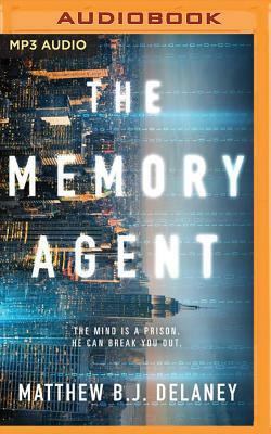 The Memory Agent by Matthew B. J. Delaney