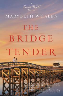 The Bridge Tender by Marybeth Whalen