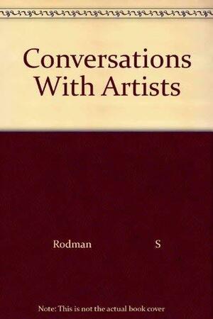 Conversations with Artists by Selden Rodman