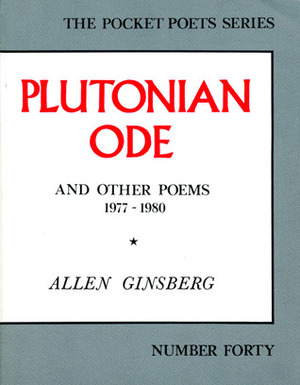 Plutonian Ode and Other Poems by Allen Ginsberg