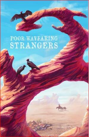 Poor Wayfaring Strangers by Erin Mehlos, Gustav Carlson, Rose Loughran, Dani Graves, Jon Cairns, Caroline Johnson, Laura Wilson, Robyn Seale