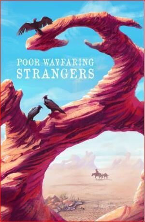 Poor Wayfaring Strangers by Erin Mehlos, Robyn Seale, Jon Cairns, Gustav Carlson, Dani Graves, Rose Loughran, Caroline Johnson, Laura Wilson