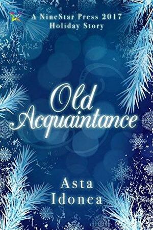 Old Acquaintance by Nicki J. Markus, Asta Idonea