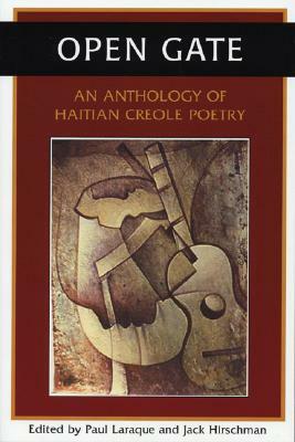 Open Gate: An Anthology of Haitian Creole Poetry by 