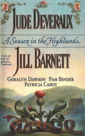 A Season in the Highlands (Bad Luck Brides, #3) by Pam Binder, Jill Barnett, Patricia Cabot, Geralyn Dawson, Jude Deveraux