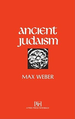 Ancient Judaism by Max Weber