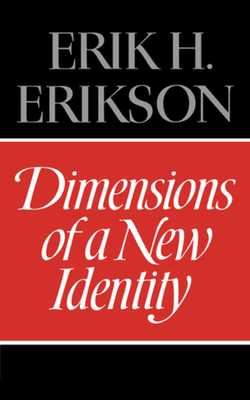 Dimensions of a New Identity by Erik H. Erikson