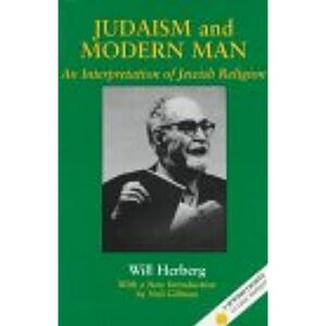 Judaism and Modern Man: An Interpretation of Jewish Religion by Will Herberg