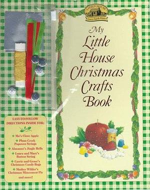 My Little House Christmas Crafts Book by Carolyn Strom Collins