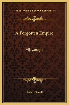 A Forgotten Empire: Vijayanagar by Robert Sewell