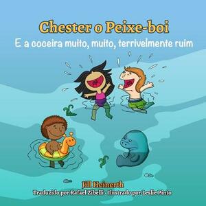 Chester o Peixe-boi e a coceira muito, muito, terrivelmente ruim by 