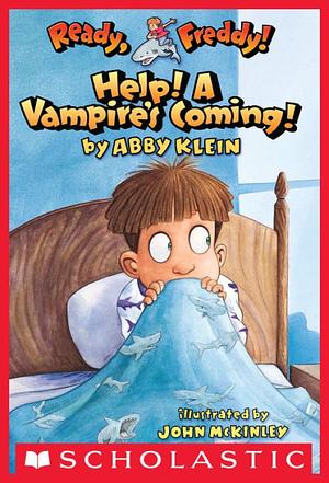 Help! A Vampire's Coming! by Abby Klein