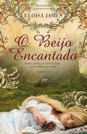 O Beijo Encantado by Eloisa James