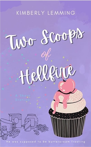 Two Scoops of Hellfire  by Kimberly Lemming