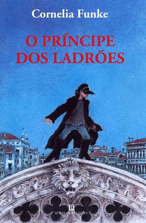 O prı́ncipe dos ladrões by Cornelia Funke
