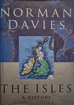 The Isles: A History by Norman Davies