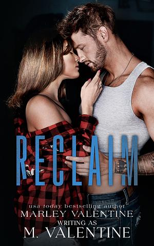 Reclaim by M. Valentine