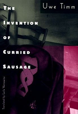 The Invention of Curried Sausage by Leila Vennewitz, Uwe Timm