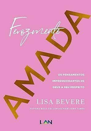 Ferozmente Amada by Lisa Bevere, Lisa Bevere