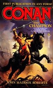 Conan the Champion by John Maddox Roberts