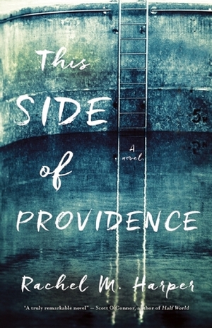 This Side of Providence by Rachel M. Harper