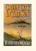 Green City in the Sun by Barbara Wood