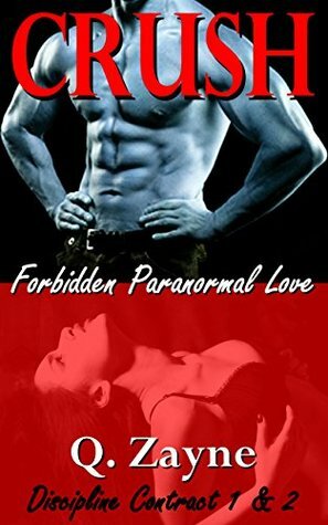 Crush: Discipline Contract - Episodes 1 & 2 (Forbidden Paranormal Love) by Q. Zayne