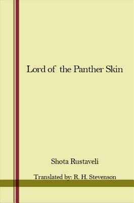 The Lord Of The Panther Skin by Shota Rustaveli