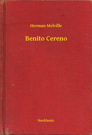 Benito Cereno by Herman Melville