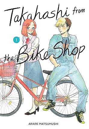 Takahashi from the Bike Shop Volume 01 by ARARE MATSUMUSHI