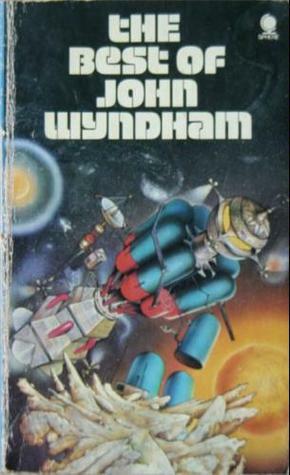 The Best of John Wyndham by John Wyndham, Leslie Flood, Gerald Bishop, Patrick Woodroffe