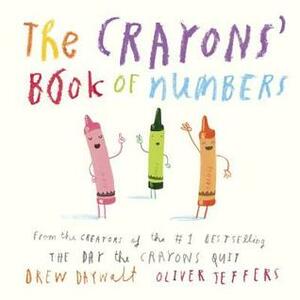 The Crayons' Book of Numbers by Drew Daywalt, Oliver Jeffers
