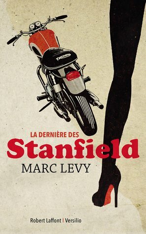 La Derniere des Stanfield by Marc Levy