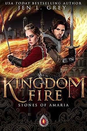 Kingdom of Fire by Jen L. Grey