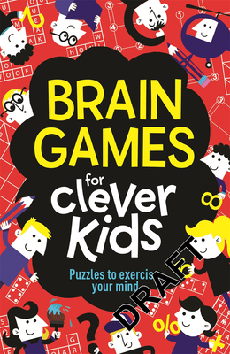 Brain Games for Clever Kids: Puzzles to Exercise Your Mind by Gareth Moore