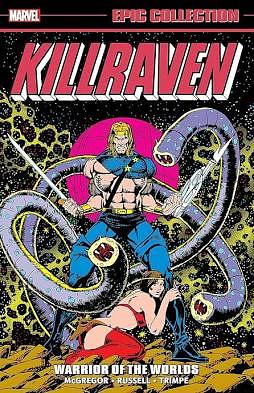 Killraven Epic Collection, Vol. 1: Warrior of the Worlds by Various, P. Craig Russell, Don McGregor