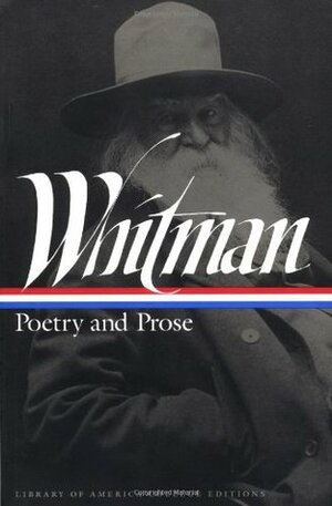 Poetry and Prose by Justin Kaplan, Walt Whitman